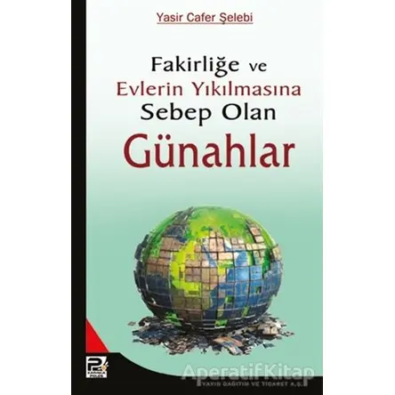 Fakirliğe ve Evlerin Yıkılmasına Sebep Olan Günahlar
