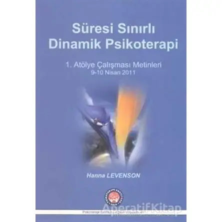 Süresi Sınırlı Dinamik Psikoterapi - Hanna Levenson - Psikoterapi Enstitüsü