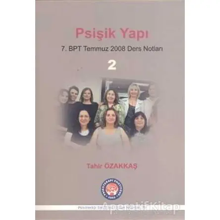 Psişik Yapı 2 - Tahir Özakkaş - Psikoterapi Enstitüsü