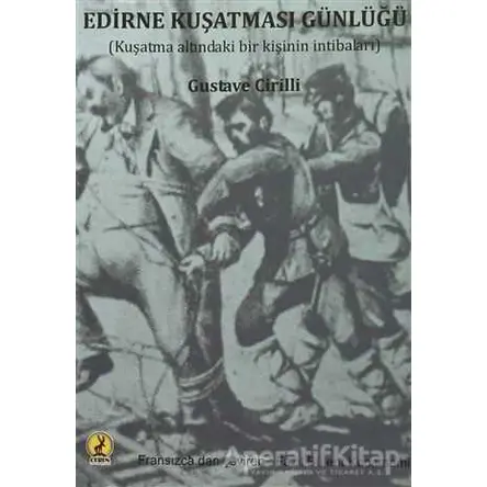 Edirne Kuşatması Günlüğü - Gustave Cirilli - Ceren Yayıncılık