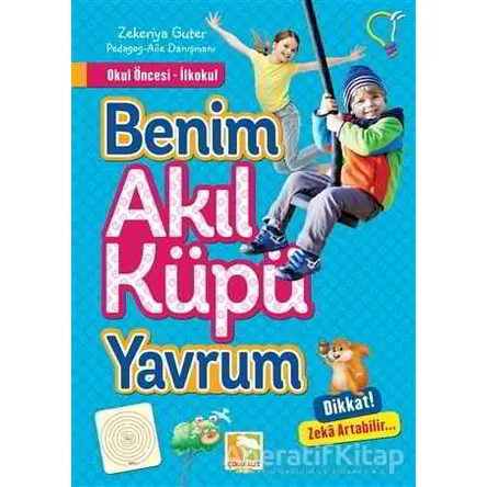 Okul Öncesi İlkokul - Benim Akıl Küpü Yavrum - Zekeriya Guter - Çınaraltı Yayınları