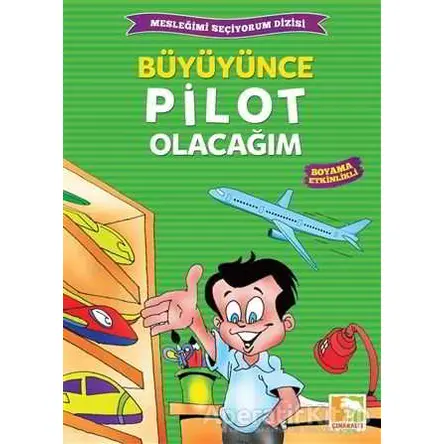 Büyüyünce Pilot Olacağım - Kolektif - Çınaraltı Yayınları