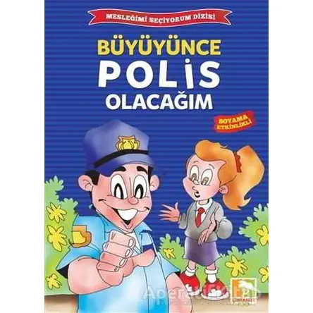Büyüyünce Polis Olacağım - Kolektif - Çınaraltı Yayınları