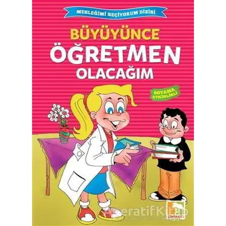 Büyüyünce Öğretmen Olacağım - Kolektif - Çınaraltı Yayınları