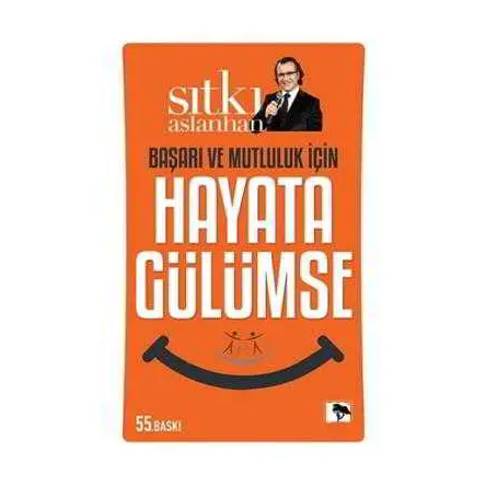 Hayata Gülümse - Sıtkı Aslanhan - Çınaraltı Yayınları
