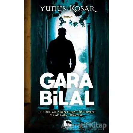 Gara Bilal - Yunus Koşar - Çınaraltı Yayınları