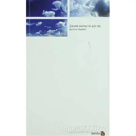 Çaryek Esman Bi Şun De - Şeyhmus Dagtekin - Avesta Yayınları