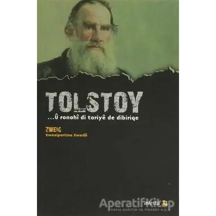 Tolstoy - U Ronahi Di Tariye De Dibiriqe - Stefan Zweig - Avesta Yayınları