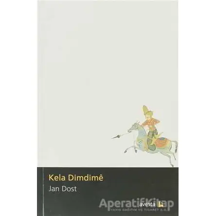 Kela Dimdime - Jan Dost - Avesta Yayınları