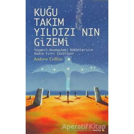 Kuğu Takımyıldızı’nın Gizemi - Andrew Collins - Avesta Yayınları