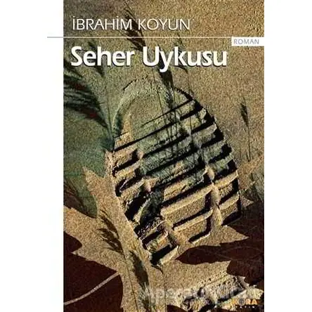 Seher Uykusu - İbrahim Koyun - Kora Yayın
