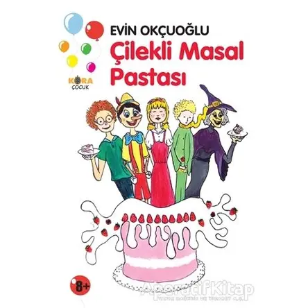 Çilekli Masal Pastası - Evin Okçuoğlu - Kora Yayın