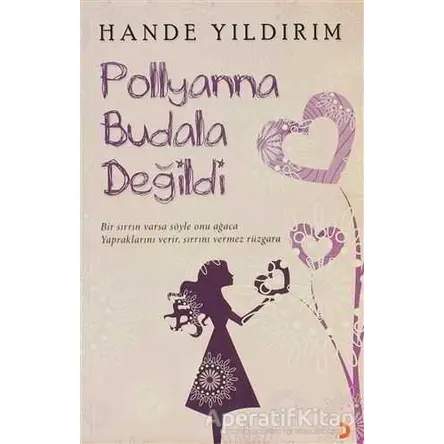 Pollyanna Budala Değildi - Hande Yıldırım - Cinius Yayınları