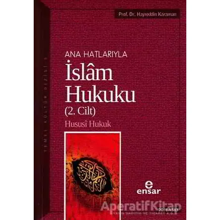 Anahatlarıyla İslam Hukuku (2. Cilt) - Hayreddin Karaman - Ensar Neşriyat