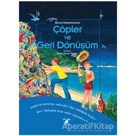 Çöpler ve Geri Dönüşüm - Anna Hatzimanoli - Dinozor Çocuk