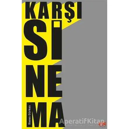 Karşı Sinema - Hasan Gürkan - Es Yayınları