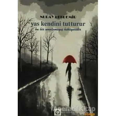 Yas Kendini Tutturur - Nuray Pekdemir - Alan Yayıncılık