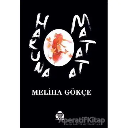Hakuna Matata - Meliha Gökçe - Alan Yayıncılık