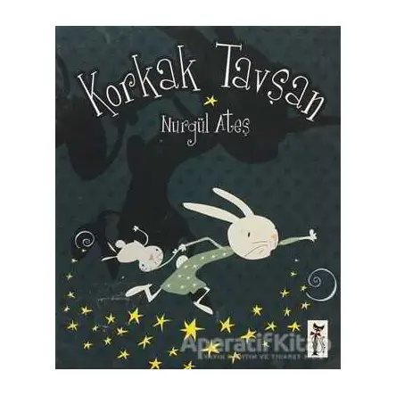 Korkak Tavşan - Nurgül Ateş - Çizmeli Kedi Yayınları