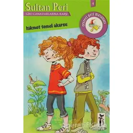 Sultan Peri GDO Canavarlarına Karşı - Hikmet Temel Akarsu - Çizmeli Kedi Yayınları