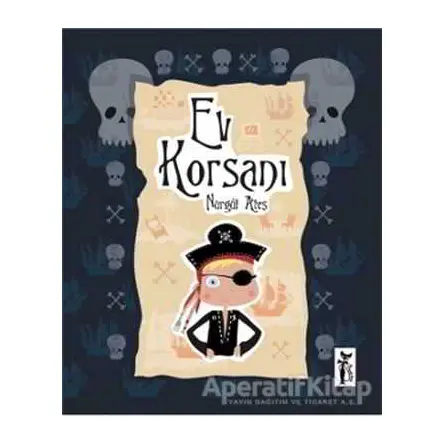 Ev Korsanı - Nurgül Ateş - Çizmeli Kedi Yayınları
