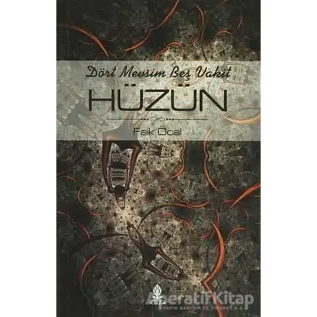 Dört Mevsim Beş Vakit Hüzün - Faik Öcal - Roza Yayınevi