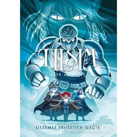 Tılsım 6 - Gizemli Şehirden Kaçış - Kazu Kibuishi - Desen Yayınları