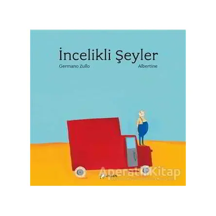 İncelikli Şeyler - Germano Zullo - Desen Yayınları