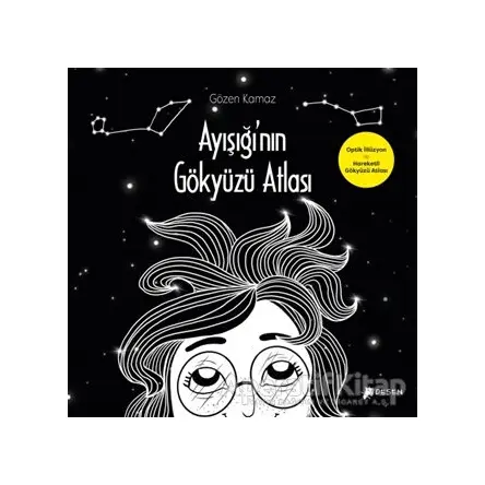 Ayışığının Gökyüzü Atlası - Gözen Kamaz - Desen Yayınları