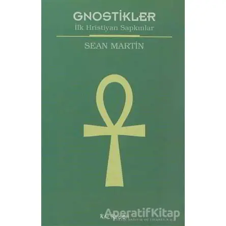 Gnostikler - Sean Martin - Kalkedon Yayıncılık