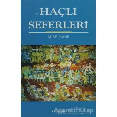 Haçlı Seferleri - Mike Paine - Kalkedon Yayıncılık