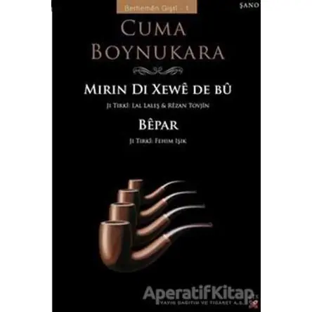 Mirin Di Xewe De Bu Bepar - Ölüm Uykudaydı Yoksun - Cuma Boynukara - Lis Basın Yayın