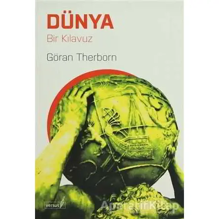 Dünya - Göran Therborn - Versus Kitap Yayınları