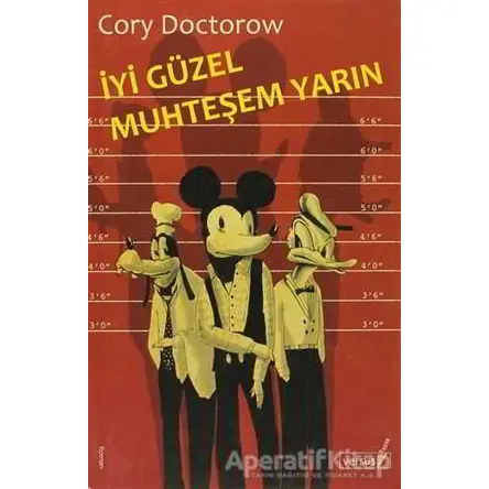 İyi Güzel Muhteşem Yarın - Cory Doctorow - Versus Kitap Yayınları