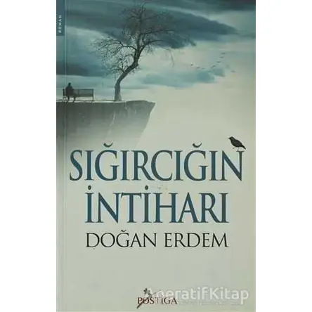 Sığırcığın İntiharı - Doğan Erdem - Postiga Yayınları
