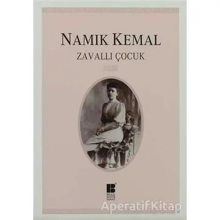 Zavallı Çocuk - Namık Kemal - Bilge Kültür Sanat