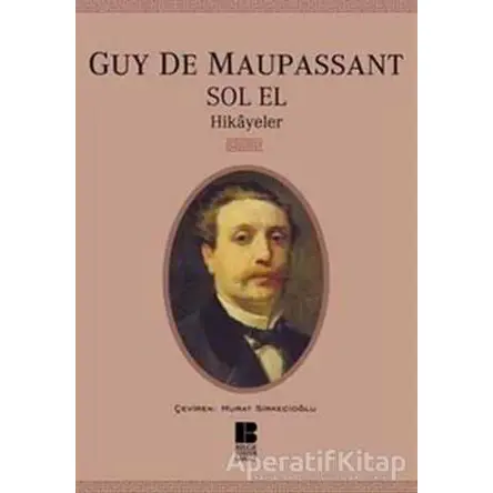 Sol El - Guy de Maupassant - Bilge Kültür Sanat
