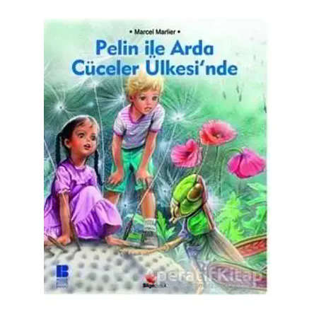 Pelin ile Arda Cüceler Ülkesinde - Marcel Marlier - Bilge Kültür Sanat