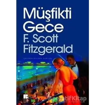 Müşfikti Gece - Francis Scott Key Fitzgerald - Bilge Kültür Sanat