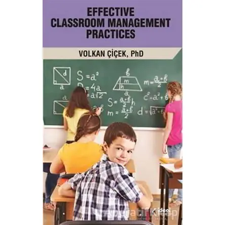 Effective Clasroom Management Practices - Volkan Çiçek - İdeal Kültür Yayıncılık Ders Kitapları