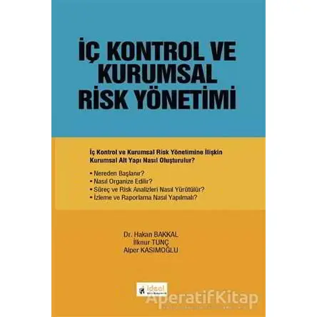 İç Kontrol ve Kurumsal Risk Yönetimi - Hakan Bakkal - İdeal Kültür Yayıncılık Ders Kitapları