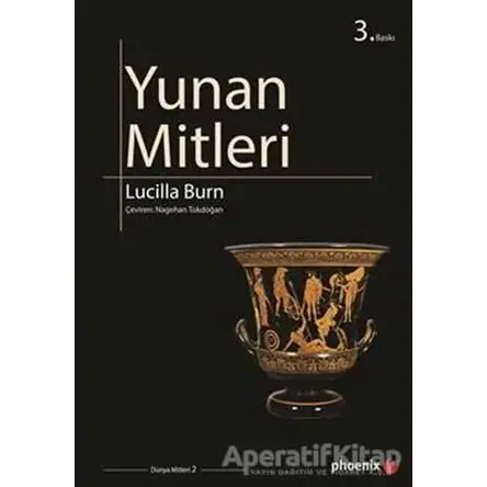 Yunan Mitleri - Lucilla Burn - Phoenix Yayınevi