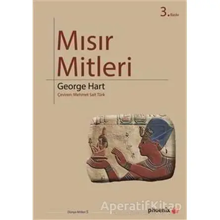 Mısır Mitleri - George Hart - Phoenix Yayınevi