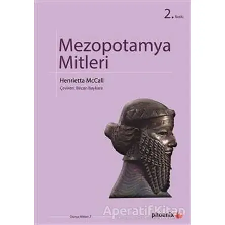Mezopotamya Mitleri - Henrietta Mccall - Phoenix Yayınevi