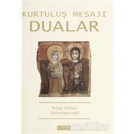 Kurtuluş Mesajı Dualar - Mathew Naikomparambil - GDK Yayınları