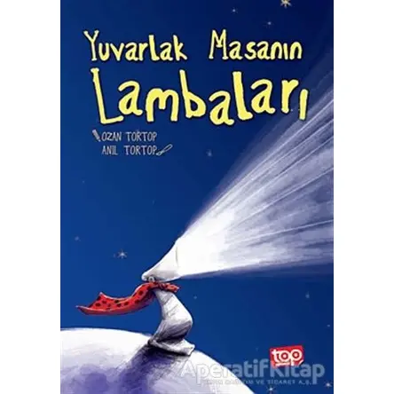 Yuvarlak Masanın Lambaları - Ozan Tortop - Top Yayıncılık