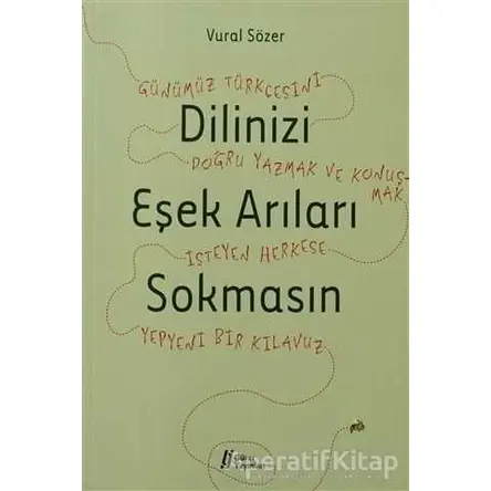 Dilinizi Eşek Arıları Sokmasın - Vural Sözer - Gürer Yayınları