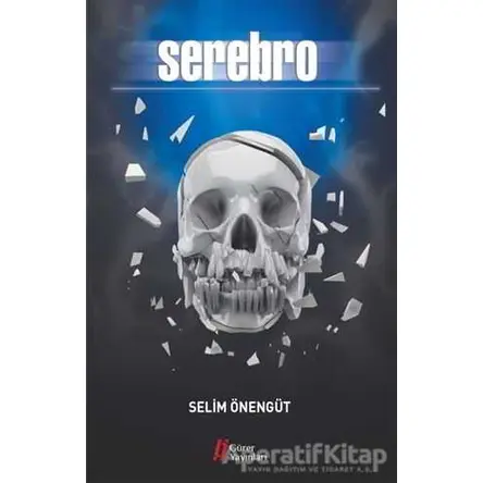 Serebro - Selim Önengüt - Gürer Yayınları