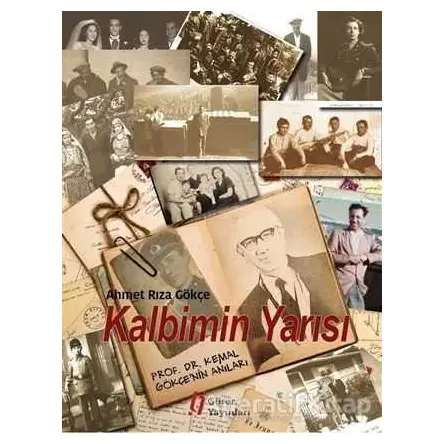 Kalbimin Yarısı - Ahmet Rıza Gökçe - Gürer Yayınları