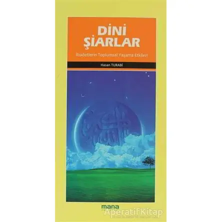 Dini Şiarlar - Hasan Turabi - Mana Yayınları